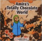 Amira’s Totally Chocolate World by J. Samia&nbsp;Mair
