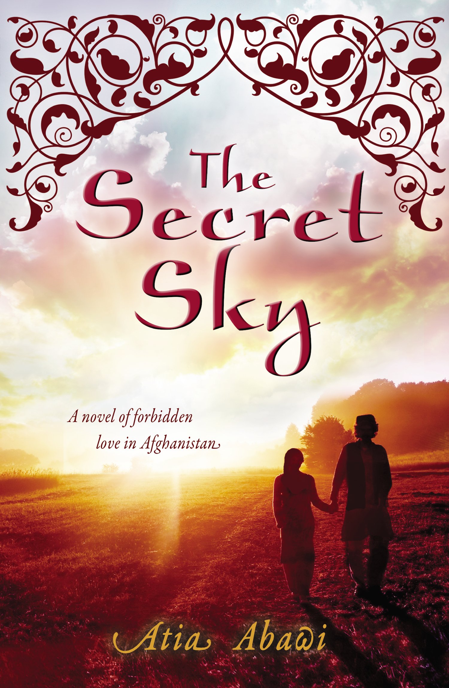 The Secret Sky A novel of Forbidden love in Afghanistan
