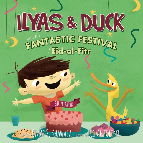 Ilyas &amp; Duck and the Fantastic Festival of Eid-al-Fitr