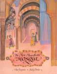 The Most Magnificent Mosque by Ann Jungman illustrated by Shelley&nbsp;Fowles