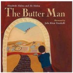 The Butter Man by Elizabeth and Ali Alalou illustrated by Julie Klear&nbsp;Essakalli