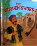 The Wooden Sword by Ann Redisch Stampler illustrated by Carol&nbsp;Liddiment