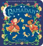 Ramadan by Hannah Eliot illustrated by&nbsp;Rashin
