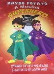 Zaydo Potato: A Muslim Superhero by Randa Taftaf and Maz Galini illustrated by Lovyaa&nbsp;Garg