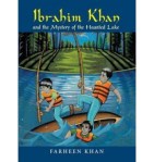 Ibrahim Khan and the Mystery of the Haunted Lake by Farheen&nbsp;Khan