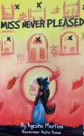 Miss Never Pleased by Ayesha Marfani illustrated by Aisha&nbsp;Aamir