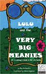 Lulu and the Very Big Meanies by Mac McGooshie illustrated by Alexis&nbsp;Hogwood