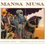 Mansa Musa: The Lion of Mali by Kephra Burns illustrated by Leo & Dianne&nbsp;Dillon