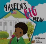 Yaseen’s Big Dream by Umm Juwariyah illustrated by Azra&nbsp;Momin