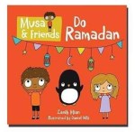 Musa & Friends Do Ramadan by Zanib Mian illustrated by Daniel&nbsp;Hills