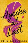 Ayesha at Last by Uzma&nbsp;Jalaluddin