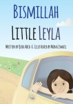 Bismillah Little Leyla by Qura Abid illustrated by Mona&nbsp;Ismail