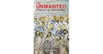 The Unwanted: Stories of the Syrian Refugees by Don&nbsp;Brown