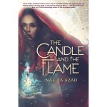 The Candle and the Flame by Nafiza&nbsp;Azad