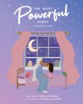 The Most Powerful Night: A Ramadan Story by Nada Hassan illustrated by Soumbal&nbsp;Qureshi