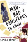 Mad, Bad, and Dangerous to Know by Samira&nbsp;Ahmed