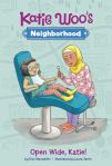 Katie Woo’s Neighborhood: Open Wide, Katie! by Fran Manushkin illustrated by Laura&nbsp;Zarrin