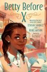 Betty Before X by Ilyasah Shabazz with Renee&nbsp;Watson