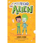 My Friend the Alien by Zanib Mian illustrated by Sernur&nbsp;Isik