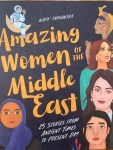 Amazing Women of the Middle East: 25 Stories from Ancient Times to Present Day by Wafa’&nbsp;Tarnowska