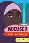 Accused: My Story of Injustice (I, Witness Series Book 1) by Adama&nbsp;Bah