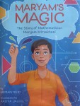 Maryam’s Magic: The Story of Mathematician Maryam Mirzakhani by Megan Reid illustrated by Aaliya&nbsp;Jaleel