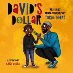 David’s Dollar by Tariq Toure’ illustrated by Anika&nbsp;Sabree