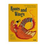 Roots and Wings: How Shahzia Sikander Became an  Artist by Shahzia Sikander and Amy Novesky illustrated by Hanna&nbsp;Barczyk