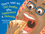 There was an Old Auntie who Swallowed a Samosa by Asmaa Hussein illustrated by Milton&nbsp;Bazerque