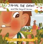 Jamal the Giant and the Largest Lesson by Mariam Hakim illustrated by Nesba&nbsp;Yoosef