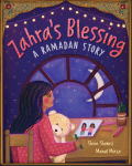 Zahra’s Blessing by Shirin Shamsi illustrated by Manal&nbsp;Mirza
