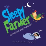 The Sleepy Farmer: The Farmer Who Almost Missed Fajr by Shazia Afzal illustrated by Ingy&nbsp;Hamza