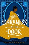 A Darkness at the Door by Intisar&nbsp;Khanani