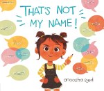 That’s Not My Name by Anoosha&nbsp;Syed