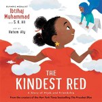 The Kindest Red: A Story of Hijab and Friendship by Ibtihaj Muhammad and S.K. Ali illustrated by Hatem&nbsp;Aly
