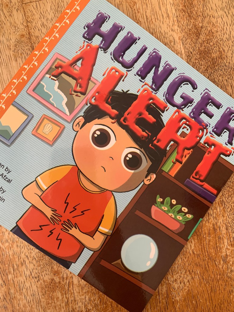 Hunger Alert by Shazia Afzal illustrated by Sania Hussain | Islamic ...