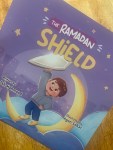 The Ramadan Shield by Fadelah Mahmood illustrated by Ayun&nbsp;Sekar