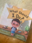 What Should I Do? By Fadelah Mahmood illustrated by Ayun&nbsp;Sekar