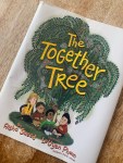 The Together Tree by Aisha Saeed illustrated by LeUyen&nbsp;Pham