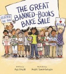 The Great Banned-Books Bake Sale by Aya Khalil illustrated by Anait&nbsp;Semirdzhyan