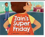 Zain’s Super Friday by Hena Khan illustrated by Nez&nbsp;Riaz