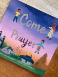 Come To Prayer by Salwah Isaacs-Johaadien illustrated by Zeynep&nbsp;Yildirim