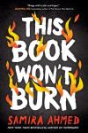 This Book Won’t Burn by Samira&nbsp;Ahmed