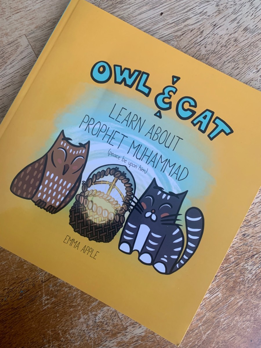 Owl & Cat Learn about Prophet Muhammad (peace be upon him) by Emma ...
