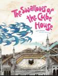 The Swallows of the Cube House by Sana Kamyar illustrated by Azam&nbsp;Vazehi