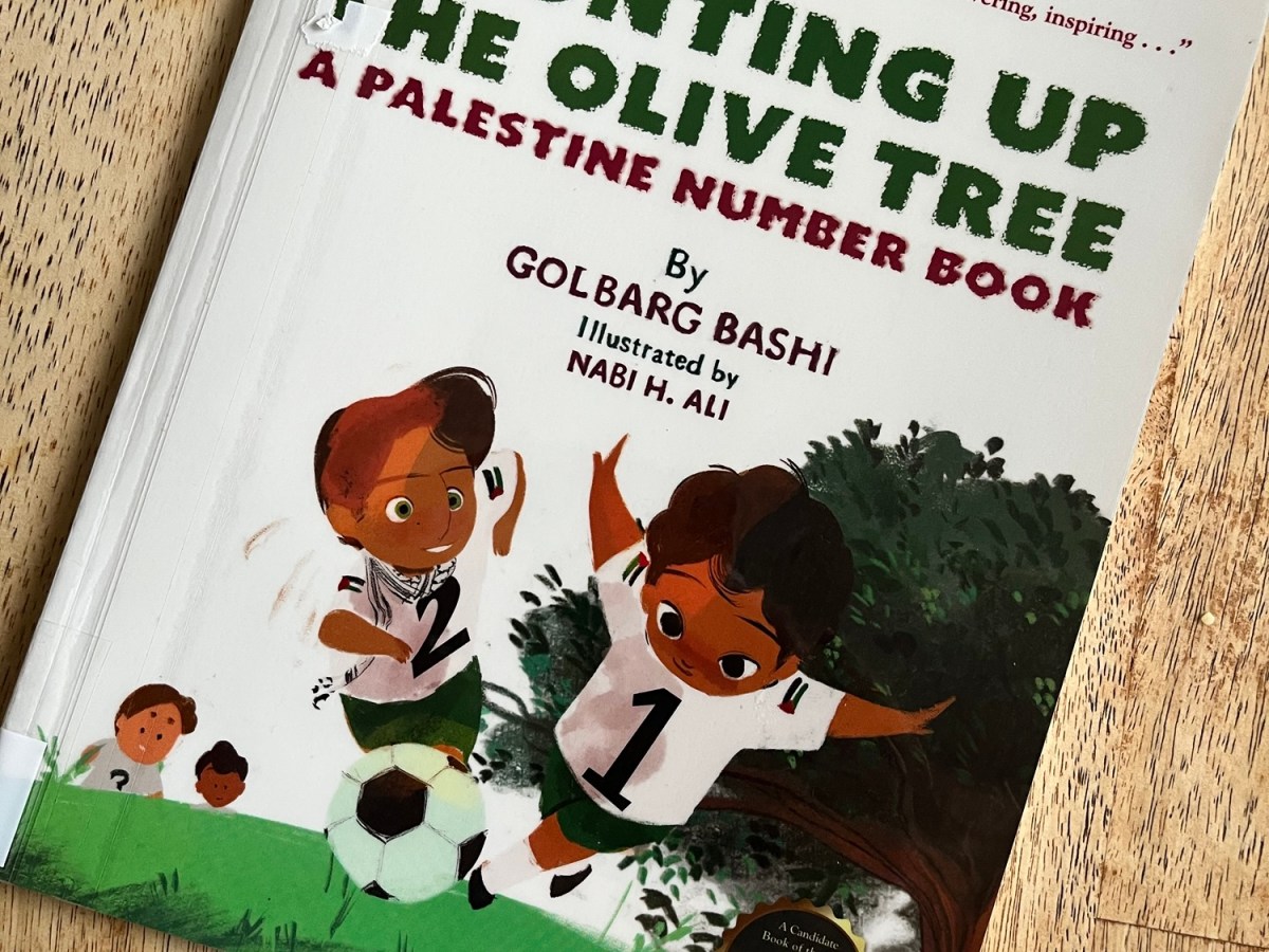 Counting Up the Olive Tree: A Palestine Number Book by Golbarg Bashi illustrated by Nabi H.&nbsp;Ali