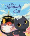 The Kaabah Cat by Shifa Saltagi Safadi illustrated by Nabila Adani