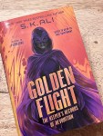 Golden Flight: The Keeper’s Records of Revolution by S.K.&nbsp;Ali